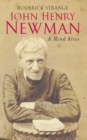 John Henry Newman : A Mind Alive - Book