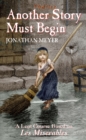 Another Story Must Begin : A Lent Course Based on Les Miserables - eBook