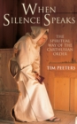 When Silence Speaks : The Spiritual Way of the Carthusian Order - Book