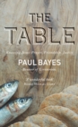 The Table : Knowing Jesus: Prayer, Friendship, Justice - eBook
