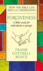 Forgiveness : How The Bible Can Help Us Understand - eBook