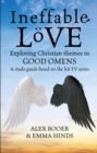 Ineffable Love : Exploring God's purposes in TV's Good Omens - eBook