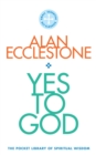 Yes to God : The Pocket Library of Spritual Wisdom - Book