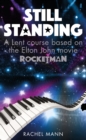 Still Standing : A Lent course based on the Elton John movie Rocketman - eBook