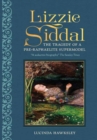 Lizzie Siddal : The Tragedy of a Pre-Raphaelite Supermodel - Book