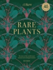 Kew - Rare Plants : Forty of the world's rarest and most endangered plants - Book