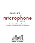 Eargle's The Microphone Book : From Mono to Stereo to Surround - A Guide to Microphone Design and Application - Book