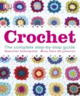 Crochet : The Complete Step-by-Step Guide - eBook