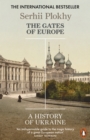 The Gates of Europe : A History of Ukraine - eBook
