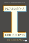 Incarnations : India in 50 Lives - eBook