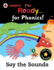 Ladybird I'm Ready for Phonics: Say the Sounds - Book