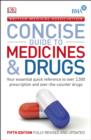 BMA Concise Guide to Medicine & Drugs : Your Essential Quick Reference to Over 2,500 Prescription and Over-the-Counter Drugs - eBook