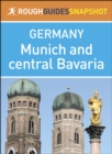 Munich and central Bavaria (Rough Guides Snapshot Germany) - eBook