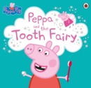 Peppa Pig: Peppa and the Tooth Fairy - eBook