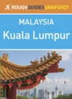 Kuala Lumpur (Rough Guides Snapshot Malaysia) - eBook