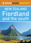 Fiordland and the south (Rough Guides Snapshot New Zealand) - eBook