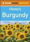 Burgundy (Rough Guides Snapshot France) - eBook