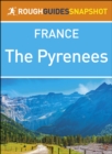 The Pyrenees (Rough Guides Snapshot France) - eBook