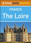 The Loire (Rough Guides Snapshot France) - eBook