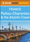 Poitou-Charentes and the Atlantic Coast (Rough Guides Snapshot France) - eBook