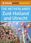 Zuid-Holland and Utrecht (Rough Guides Snapshot Netherlands) - eBook