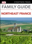 DK Eyewitness Family Guide Northeast France - eBook