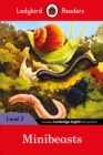 Ladybird Readers Level 3 - Minibeasts (ELT Graded Reader) - Book