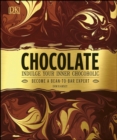 Chocolate : Indulge your inner chocoholic - eBook