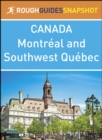 Montreal and Southwest Quebec (Rough Guides Snapshot Canada) - eBook