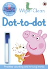 Peppa Pig: Practise with Peppa: Wipe-clean Dot-to-Dot - Book
