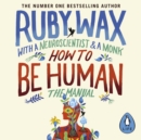 How to Be Human : The Manual - eAudiobook