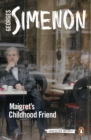 Maigret's Childhood Friend : Inspector Maigret #69 - eBook