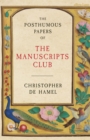 The Posthumous Papers of the Manuscripts Club - eBook
