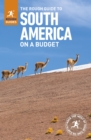 The Rough Guide to South America On a Budget (Travel Guide) - Book