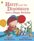 Harry and the Dinosaurs have a Happy Birthday - eBook
