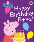 Peppa Pig: Happy Birthday, Peppa - Book