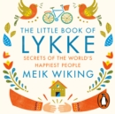 The Little Book of Lykke : The Danish Search for the World's Happiest People - eAudiobook