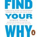 Find Your Why : A Practical Guide for Discovering Purpose for You and Your Team - eAudiobook