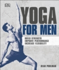 Yoga For Men : Build Strength, Improve Performance, Increase Flexibility - Book