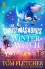 The Christmasaurus and the Winter Witch - Book