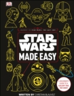 Star Wars Made Easy : A Beginner's Guide to a Galaxy Far, Far Away - eBook