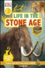 Life In The Stone Age : Discover the Stone Age! - eBook