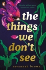 The Things We Don't See - eBook