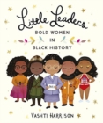 Little Leaders: Bold Women in Black History - Book