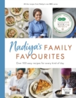 Nadiya’s Family Favourites : Easy, beautiful and show-stopping recipes for every day - Book