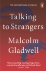 Talking to Strangers : What We Should Know about the People We Don't Know - eBook
