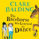 The Racehorse Who Learned to Dance - eAudiobook