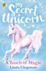 My Secret Unicorn: A Touch of Magic - Book