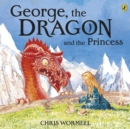 George, the Dragon and the Princess - eBook