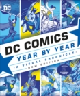 DC Comics Year By Year New Edition : A Visual Chronicle - Book